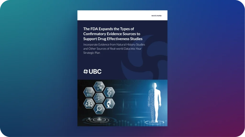 White paper cover: "The FDA Expands the Types of Confirmatory Evidence Sources to Support Drug Effectiveness Studies" with UBC logo and scientific icons.