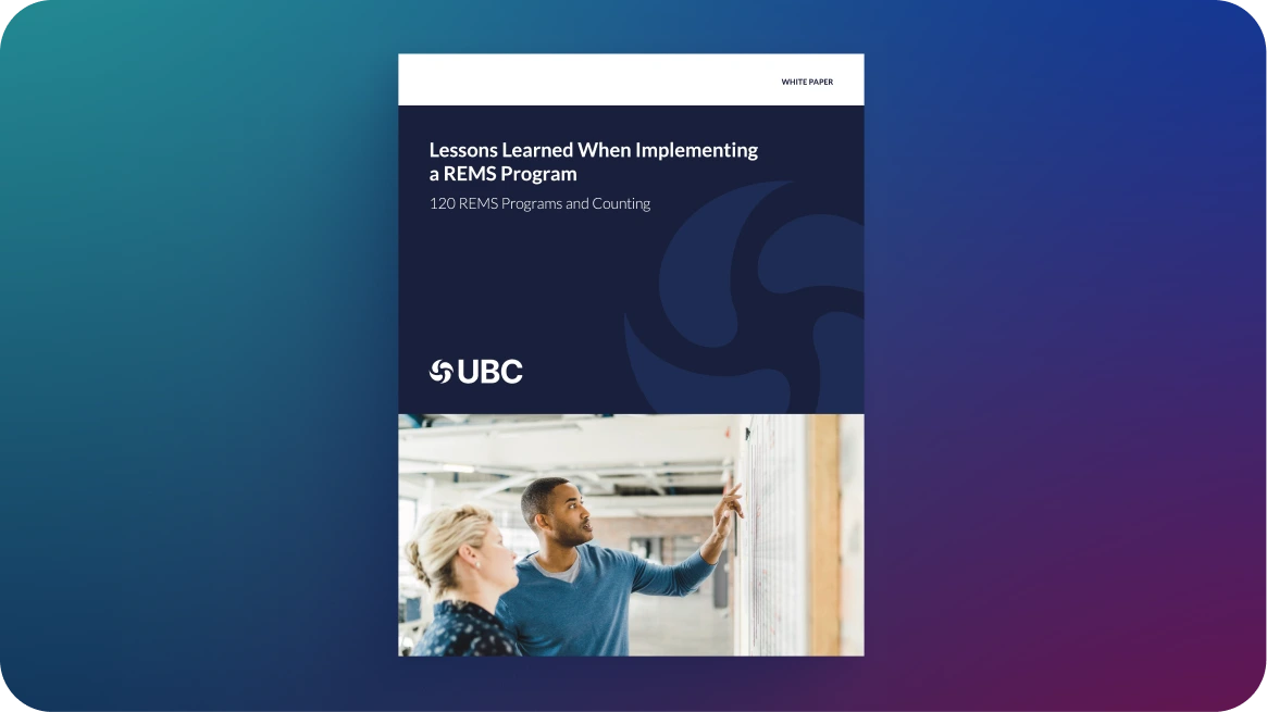 White paper cover: "Lessons Learned When Implementing a REMS Program, 120 REMS Programs and Counting." Features UBC logo and two people discussing.