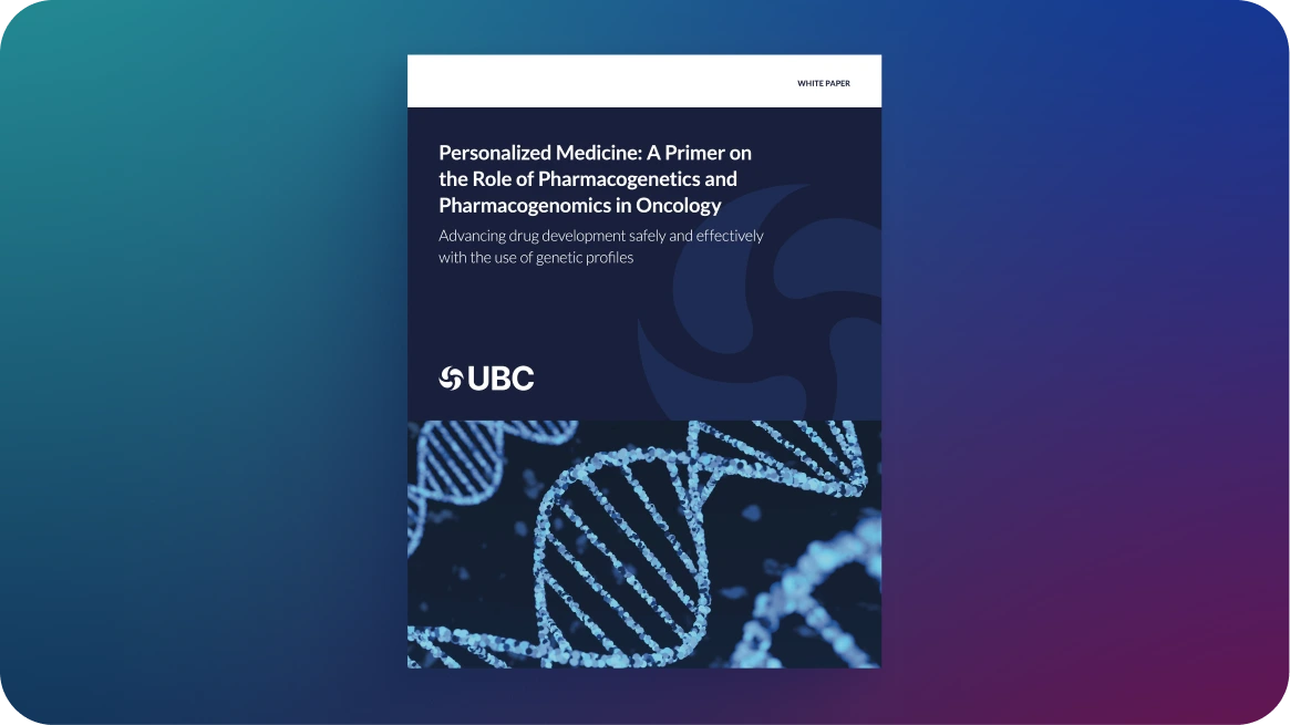 White Paper: Personalized Medicine: A Primer on the Role of Pharmacogenetics and Pharmacogenomics in Oncology by UBC, with DNA strands.